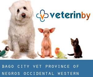 Bago City vet (Province of Negros Occidental, Western Visayas)