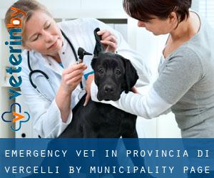 Emergency Vet in Provincia di Vercelli by municipality - page 1