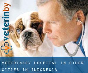 Veterinary Hospital in Other Cities in Indonesia
