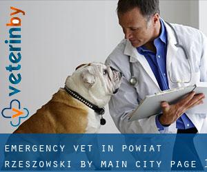 Emergency Vet in Powiat rzeszowski by main city - page 1