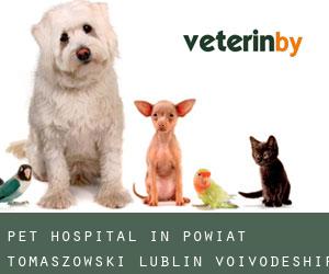 Pet Hospital in Powiat tomaszowski (Lublin Voivodeship)