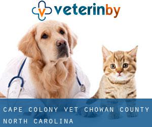 Cape Colony vet (Chowan County, North Carolina)