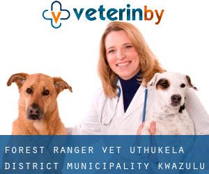 Forest Ranger vet (uThukela District Municipality, KwaZulu-Natal)