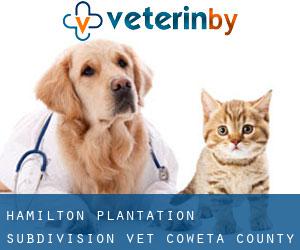 Hamilton Plantation Subdivision vet (Coweta County, Georgia)