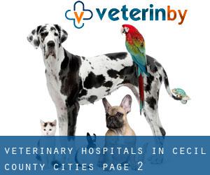 veterinary hospitals in Cecil County (Cities) - page 2